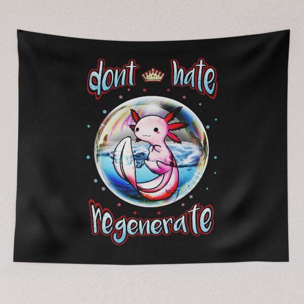 Item preview, cute axolotl dont hate regenerate t shirt designed and sold by Raeolus.