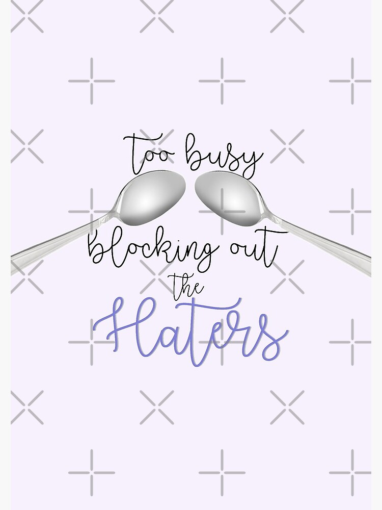 "Too Busy Blocking Out The Haters" Spiral Notebook for Sale by one