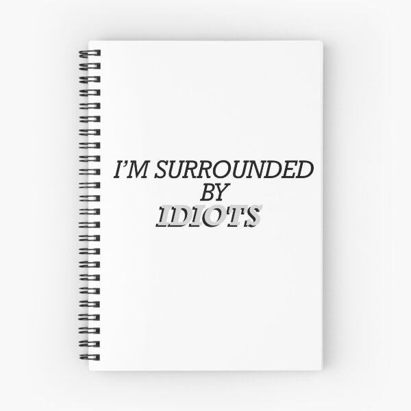 Item preview, Surrounded By Idiots Funny designed and sold by mistyp72.