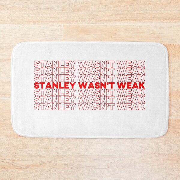 Item preview, STANLEY WASNT WEAK designed and sold by toziers.