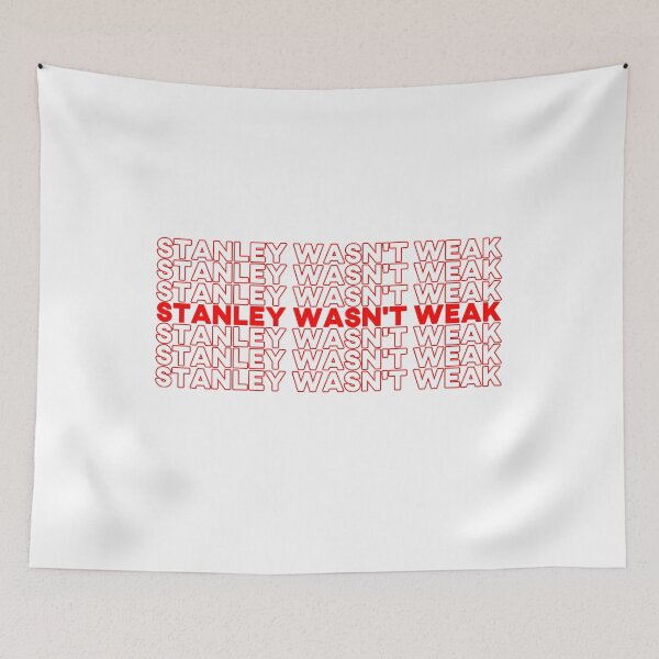 Item preview, STANLEY WASNT WEAK designed and sold by toziers.