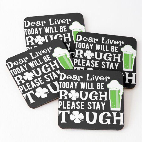 Item preview, Dear Liver Today Will Be Rough Please Stay Tough St Patricks designed and sold by Dan66.
