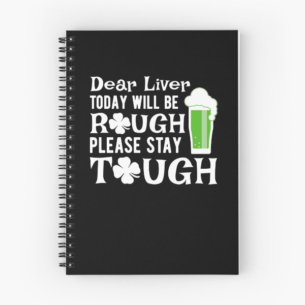 Item preview, Dear Liver Today Will Be Rough Please Stay Tough St Patricks designed and sold by Dan66.