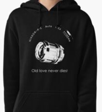 Nikkor 105mm White Old love never dies! Pullover Hoodie