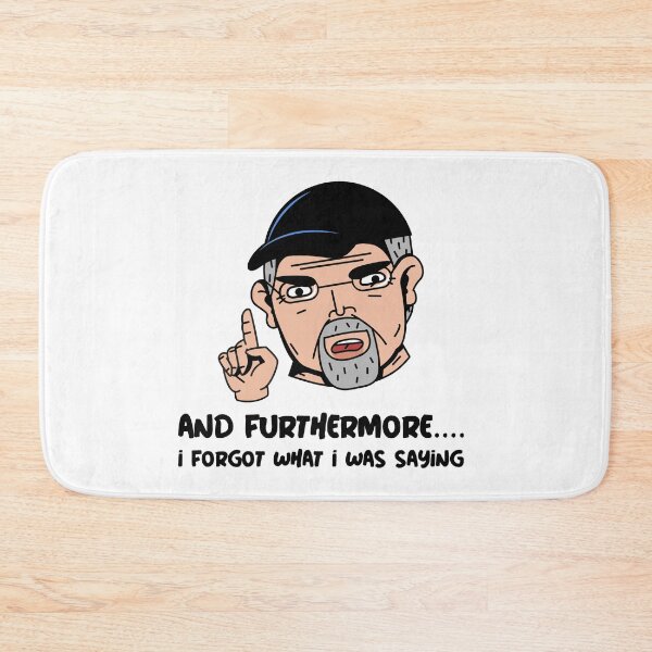 Item preview, I forgot what I was saying, old man funny quote designed and sold by RogerWBDesigns.