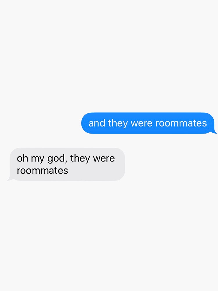 And They Were Roommates Vine Sticker For Sale By Itsbianca Redbubble