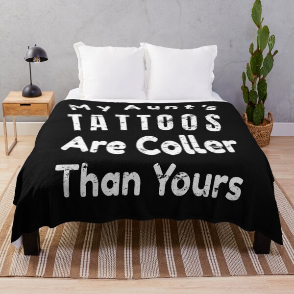 Item preview, My Aunt's Tattoos Are Coller Than Yours designed and sold by tempotats.