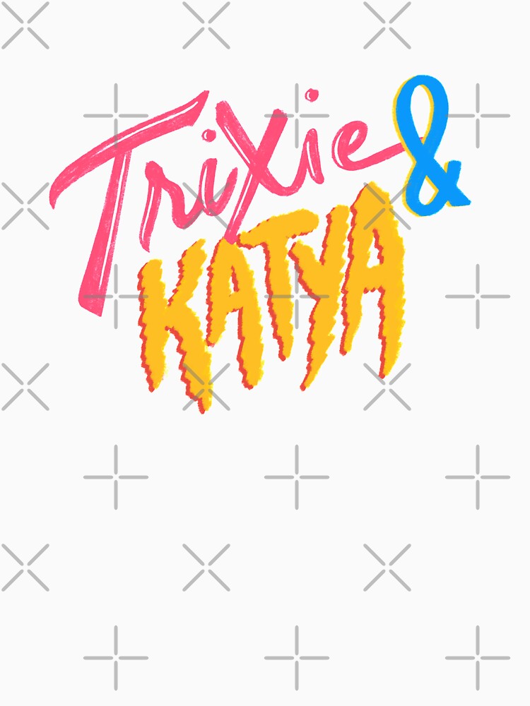 "Trixie and Katya" T-shirt by andrealam | Redbubble