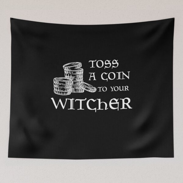 Item preview, Toss a coin to your witcher - The Witcher designed and sold by srturk.