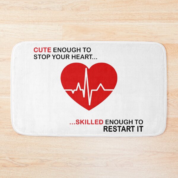 Item preview, Cute Enough To Stop Your Heart... Skilled Enough To Restart It. designed and sold by Visualsplendors.