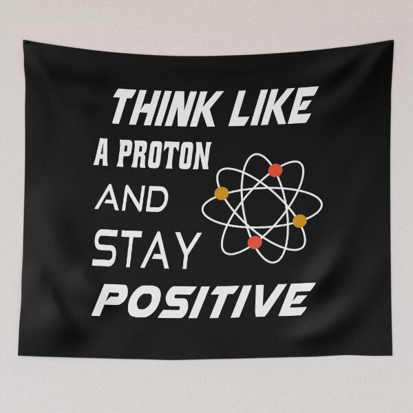 Item preview,  Think like a Proton and Stay Positive designed and sold by osamamohamad.