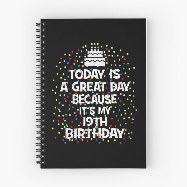 Item preview, Today Is A Great Day Because It's My 19th Birthday Present print designed and sold by Grabitees.