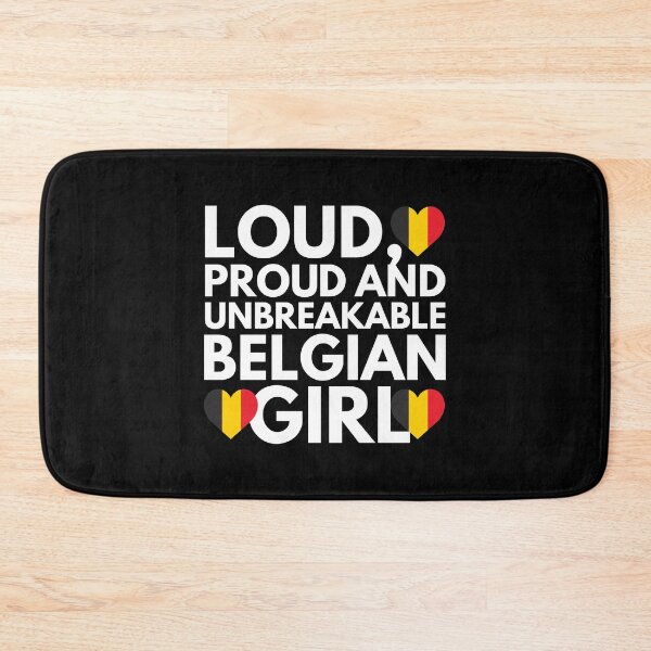 Item preview, Loud, Proud and Unbreakable Belgian Girl from Belgium designed and sold by HelloFromAja.