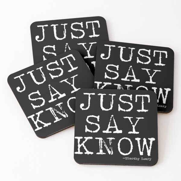 Item preview, Just Say Know - Timothy Leary Quote designed and sold by artpirate.