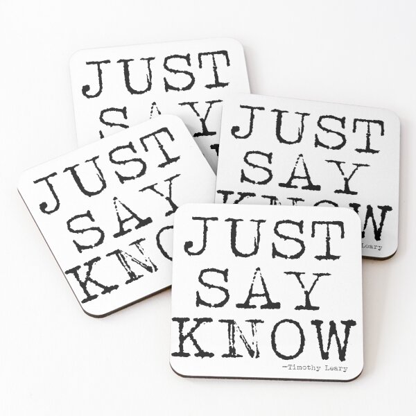 Item preview, Just Say Know - Timothy Leary Quote designed and sold by artpirate.