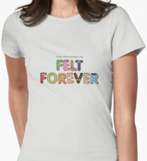 Felt Forever! Women's Fitted T-Shirt