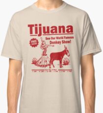 Funny Shirt - Tijuana Donkey Show Classic T-Shirt