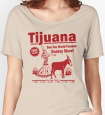 Funny Shirt - Tijuana Donkey Show Women's Relaxed Fit T-Shirt