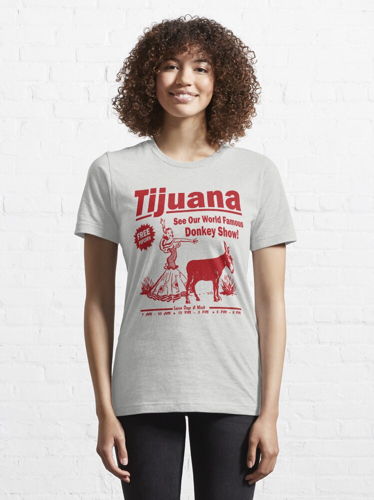 Alternate view of Funny Shirt - Tijuana Donkey Show Essential T-Shirt