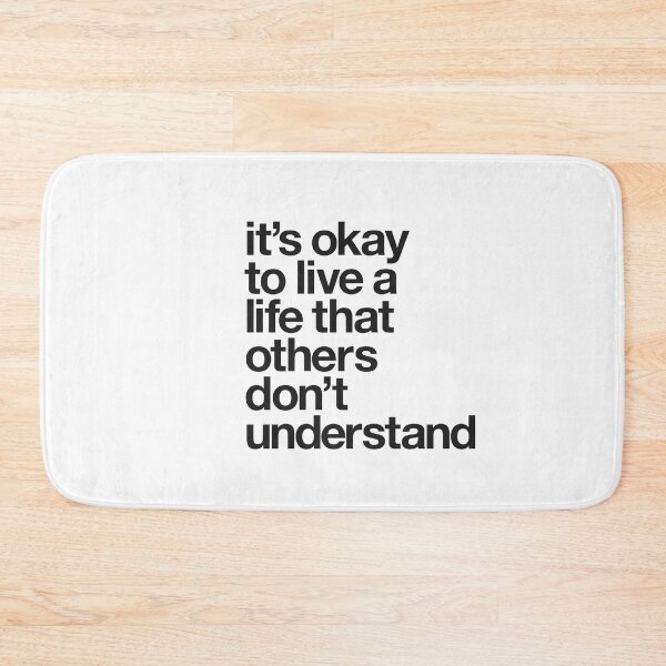 Item preview, It's Okay To Live a Life That Others Don't Understand designed and sold by MotivatedType.