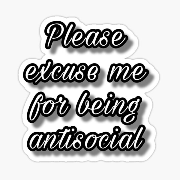 please-excuse-me-for-being-antisocial-photographic-print-for-sale-by