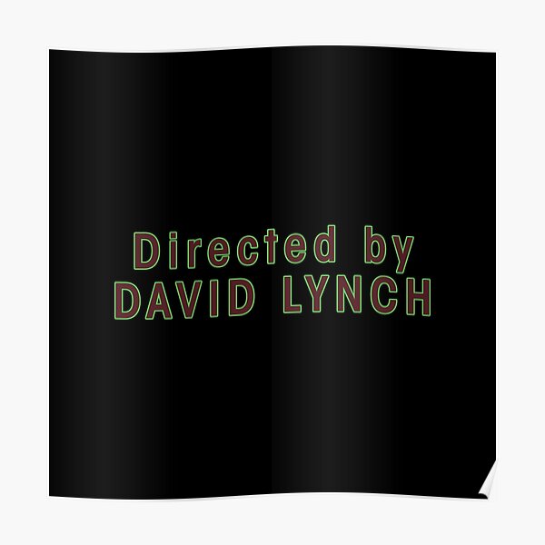 Directed by David Lynch Poster