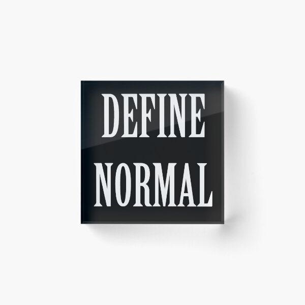 Item preview, Define Normal designed and sold by artpirate.