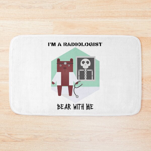 Item preview, I'm a Radiologist Bear With Me designed and sold by Ndigwan.