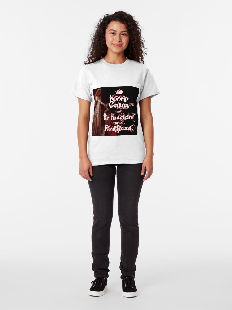 Alternate view of Keep Calm and Be Knighted by a Redhead Classic T-Shirt