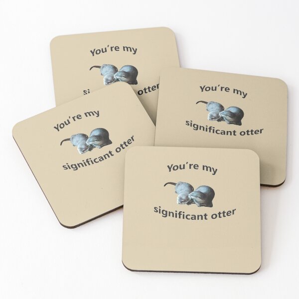 Item preview, You're my significant otter designed and sold by Caroline Brennan.
