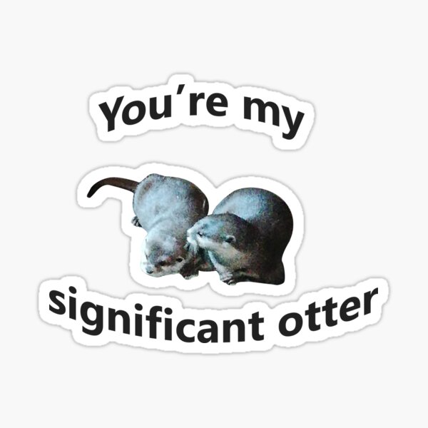Artikel-Vorschau von Du bist mein bedeutender Otter, designt und verkauft von Caroline Brennan.