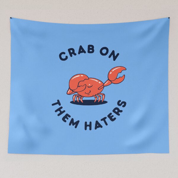 Item preview, Crab On Them Haters designed and sold by Yipptee Shirts.