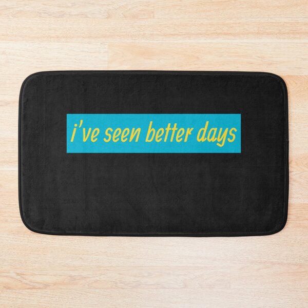 Item preview, I've Seen Better Days designed and sold by HiddenStar02.