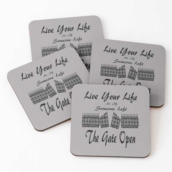 Item preview, Live Your Life As If Someone Left The Gate Open  designed and sold by Jacksonso.