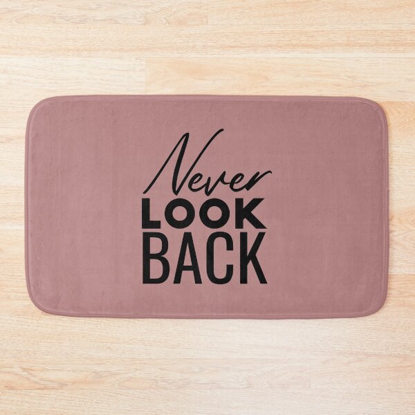 Item preview, Never look back designed and sold by Minimalist Quotes and Sayings.