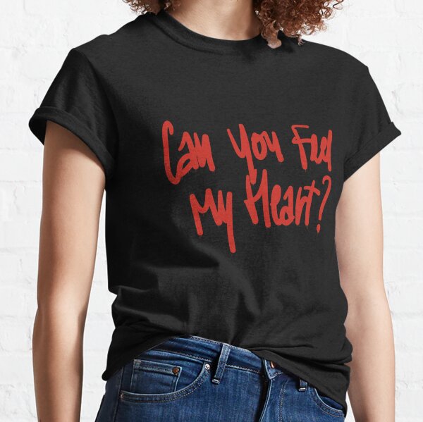 Can You Feel My Heart?  T-shirt classique
