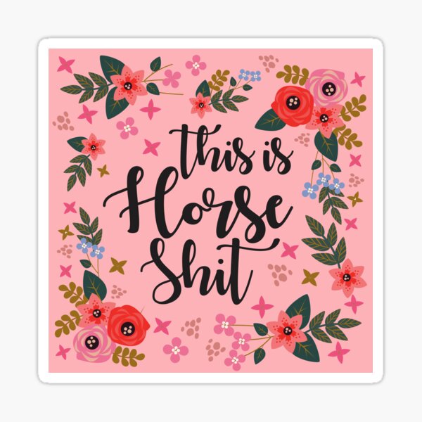 Item preview, This Is Horse Shit, Funny Saying designed and sold by DirtyAngelFace Shop.