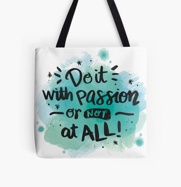 Do it with a passion or not at all quote All Over Print Tote Bag