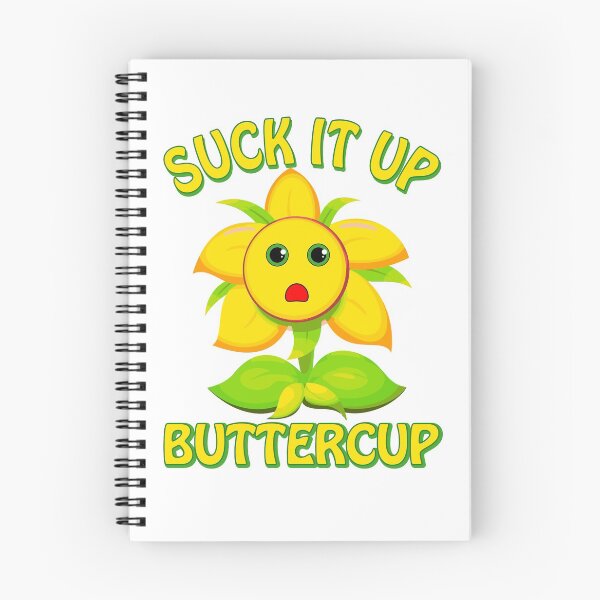 Item preview, Suck It Up Buttercup designed and sold by TheFlying6.