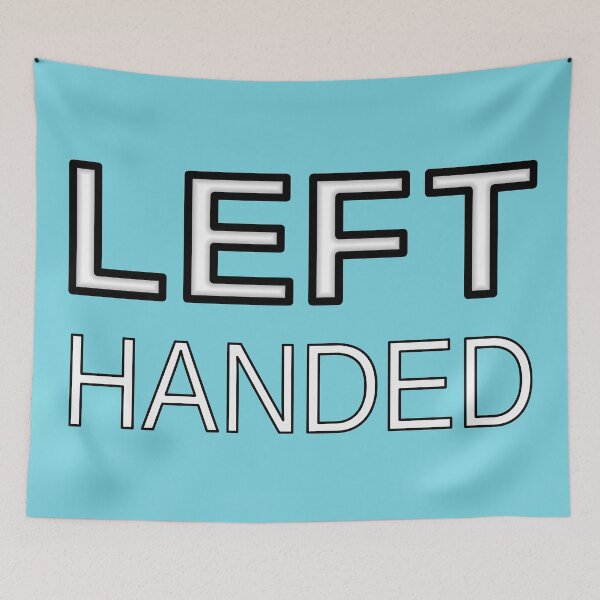 Item preview, "Left Handed" Graphic - White Font Black Outline designed and sold by mikeymadness.