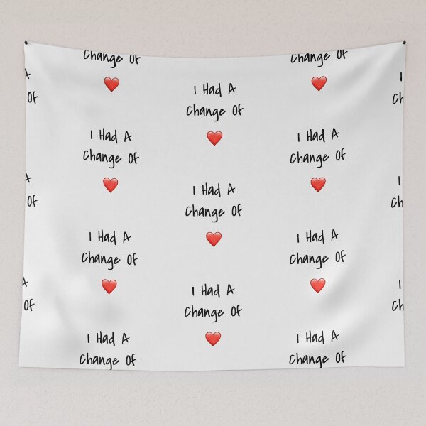 Item preview, I Had A Change Of Heart designed and sold by CobaltBlueDream.