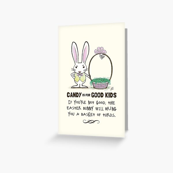Item preview, Candy is for Good Kids | Easter Bunny Cartoon designed and sold by Jenn Inashvili.