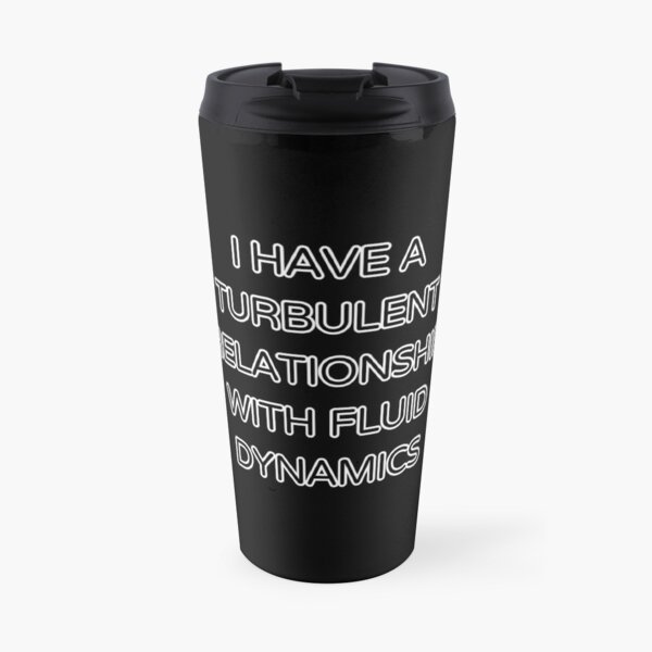 Turbulent Relationship with Fluid Dynamics Travel Mug