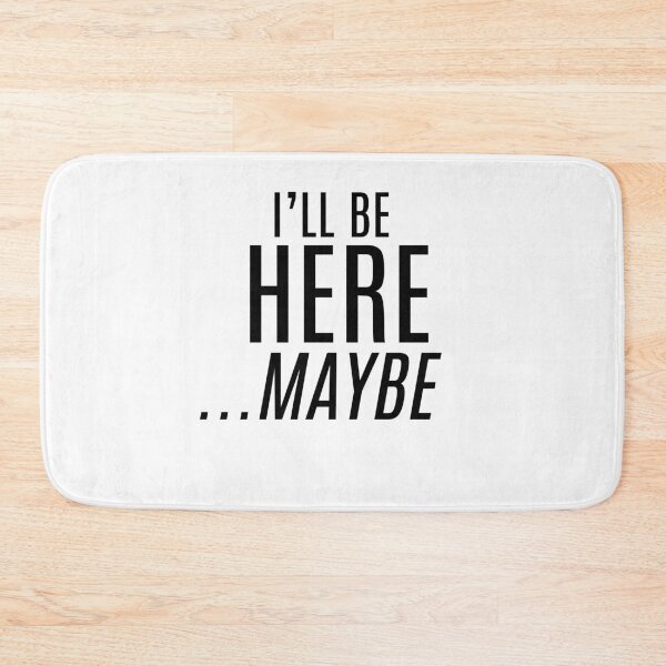 Item preview, HTTYD-Inspired "I'll Be Here.... Maybe" designed and sold by mulberrydragon.