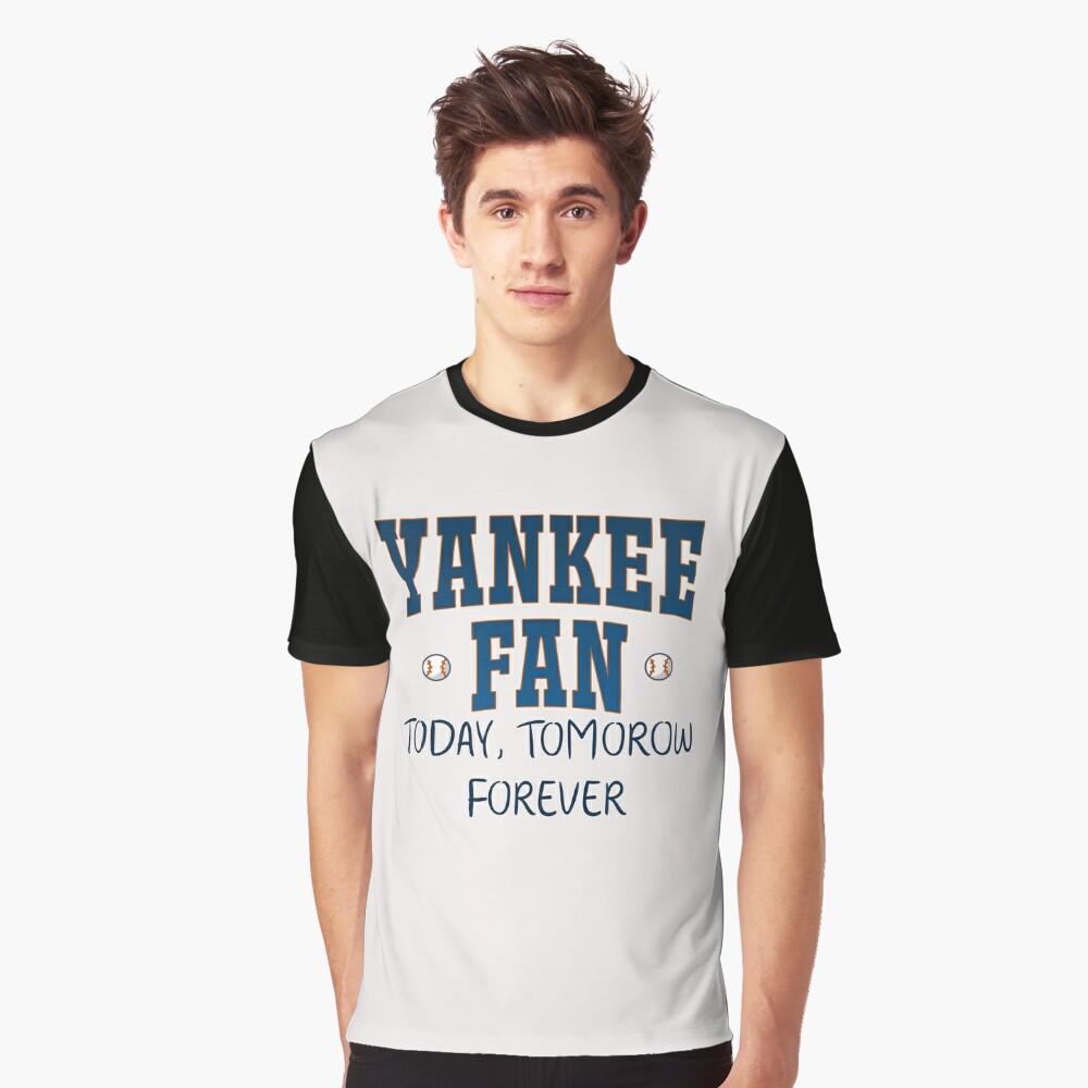 Yankee Fan Today, tomorrow, forever Essential T-Shirt for Sale by Wow-arts