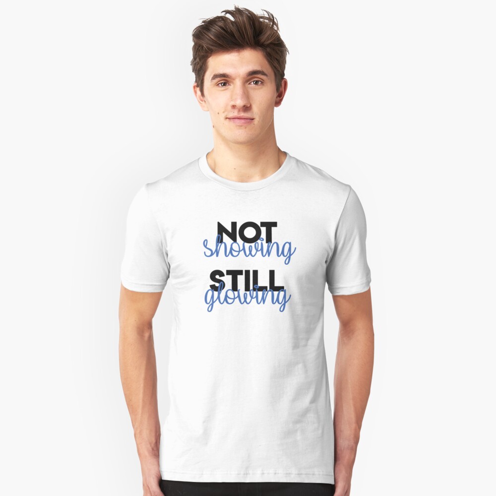Not Showing Still Glowing Bold Adoption Shirt Slim Fit T-Shirt