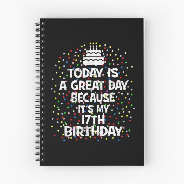 Item preview, Today Is A Great Day Because It's My 17th Birthday Present design designed and sold by Grabitees.