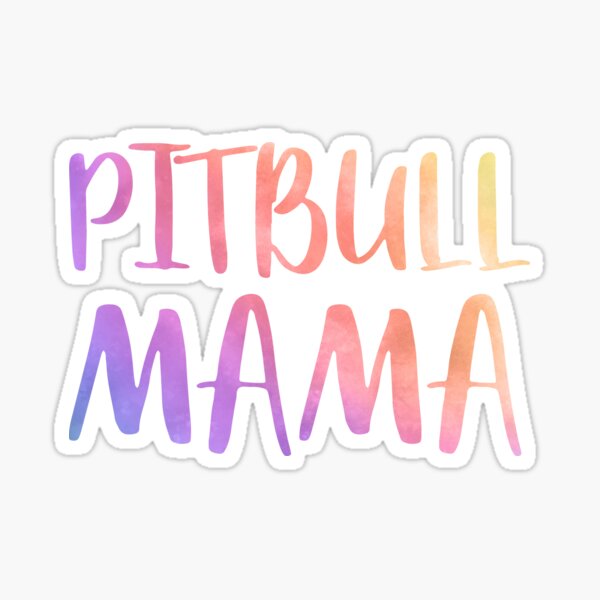Pitbull Mama - Rainbow Colors Sticker