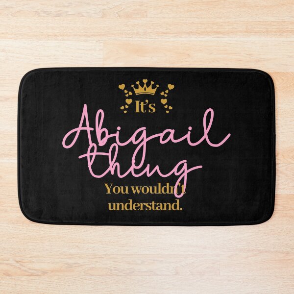 Item preview, Its Abigail thing you wouldnt understand designed and sold by elhefe.