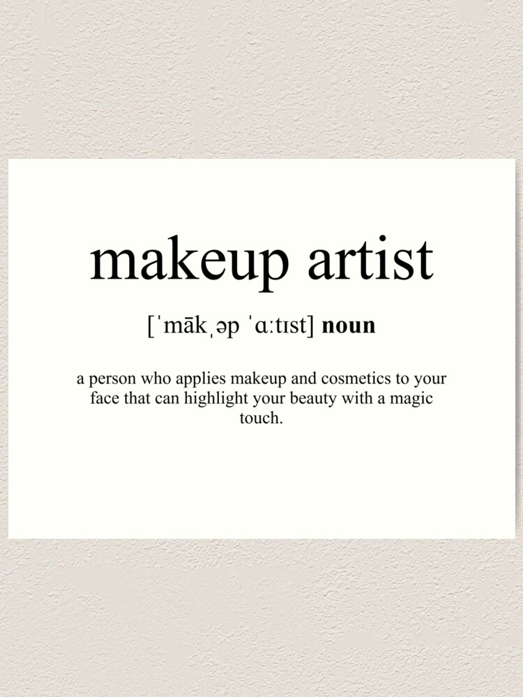 Makeup Artist Definition | Dictionary Collection" Art Print for by Designschmiede Redbubble